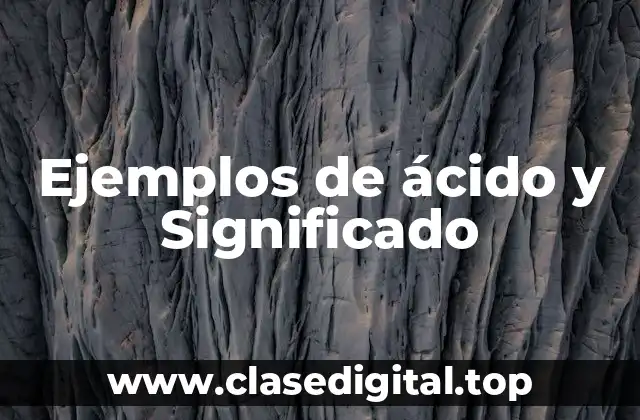 Ejemplos de ácido
