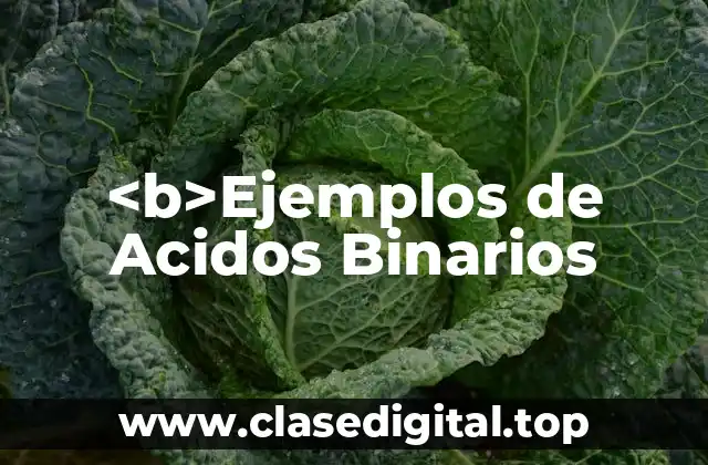 Ejemplos de Ácidos Binarios