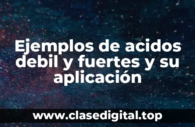 Ejemplos de ácidos débiles