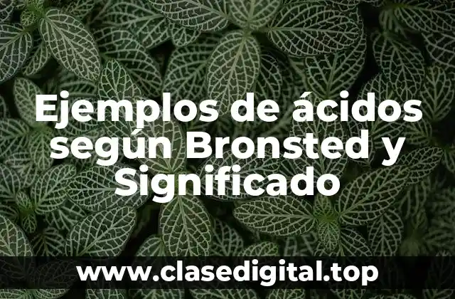 Ejemplos de ácidos según Bronsted