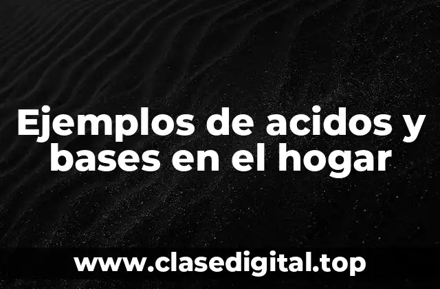 Ejemplos de ácidos y bases