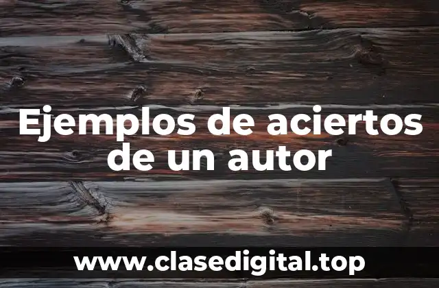 Ejemplos de aciertos de un autor