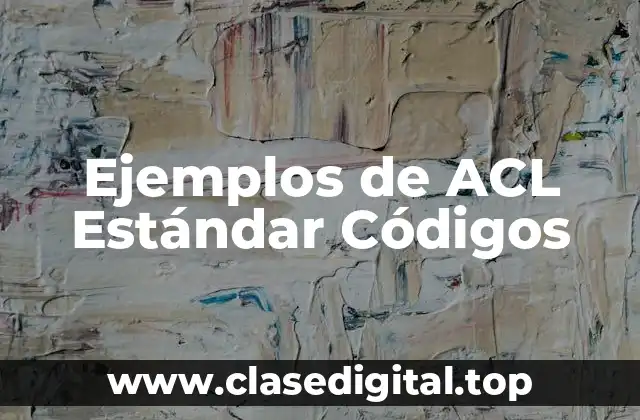 Ejemplos de ACL Estándar Códigos