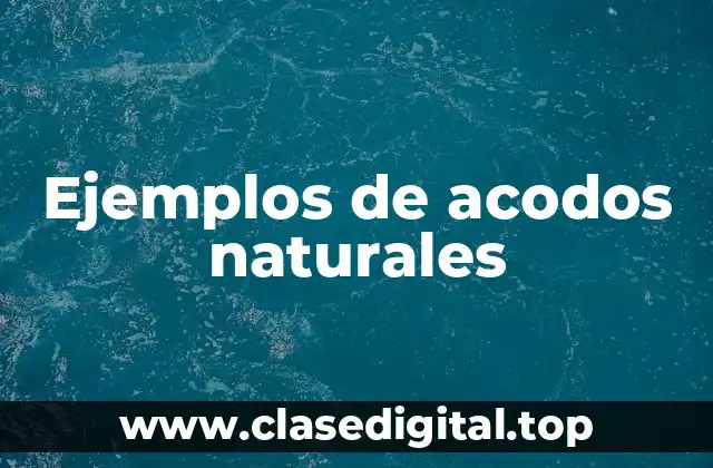 Ejemplos de acodos naturales