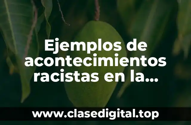 Ejemplos de acontecimientos racistas en la antigüedad