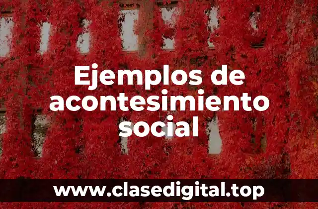 Ejemplos de acontesimiento social