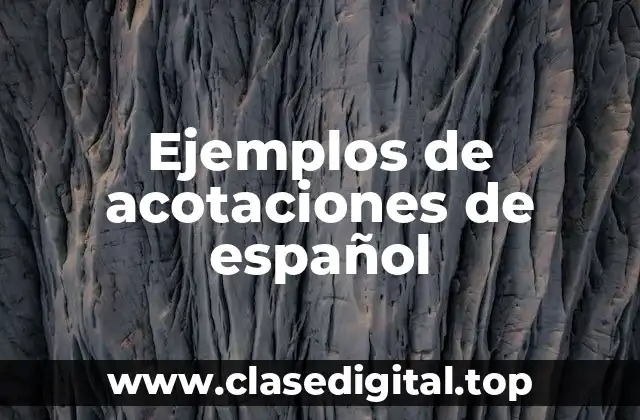 Ejemplos de acotaciones de español