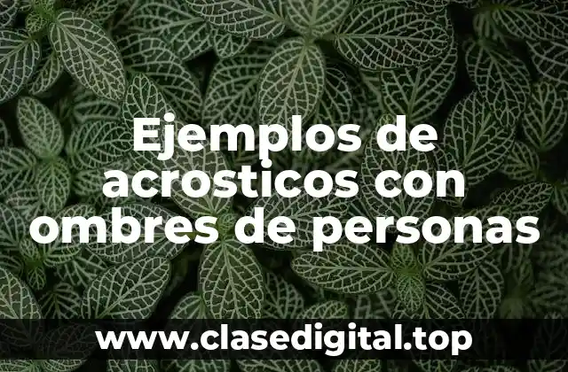Ejemplos de acrosticos con ombres de personas
