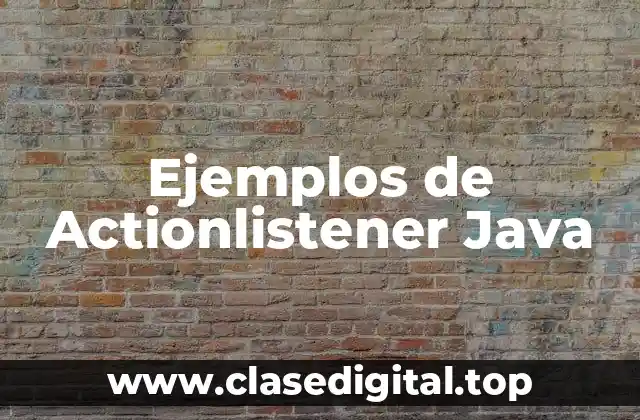Ejemplos de Actionlistener Java