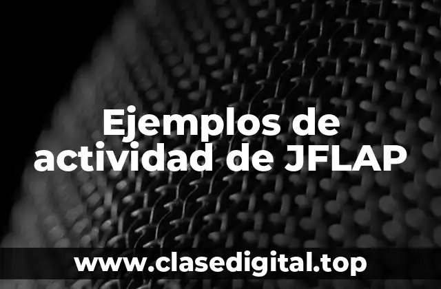 Ejemplos de actividad de JFLAP