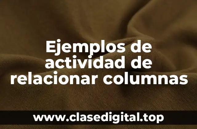 Ejemplos de actividad de relacionar columnas