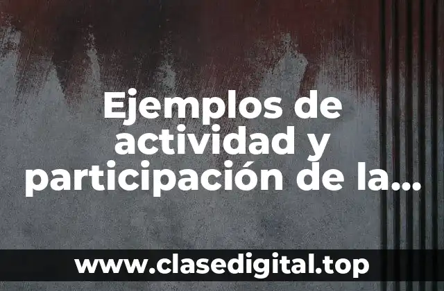 Ejemplos de actividad y participación de la cif y Significado