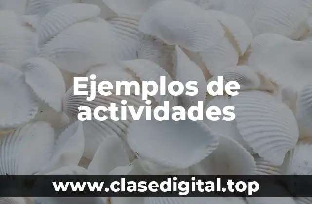 Ejemplos de actividades
