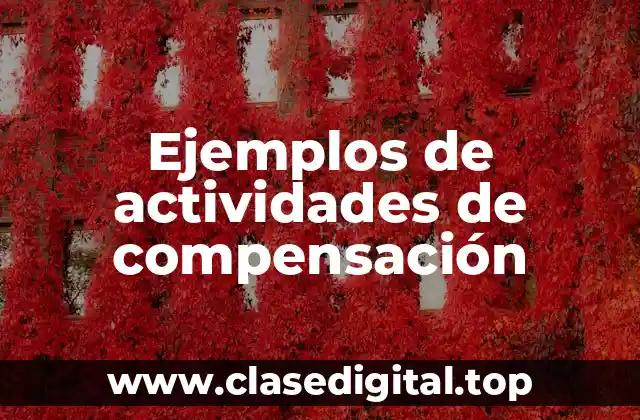 Ejemplos de actividades de compensación