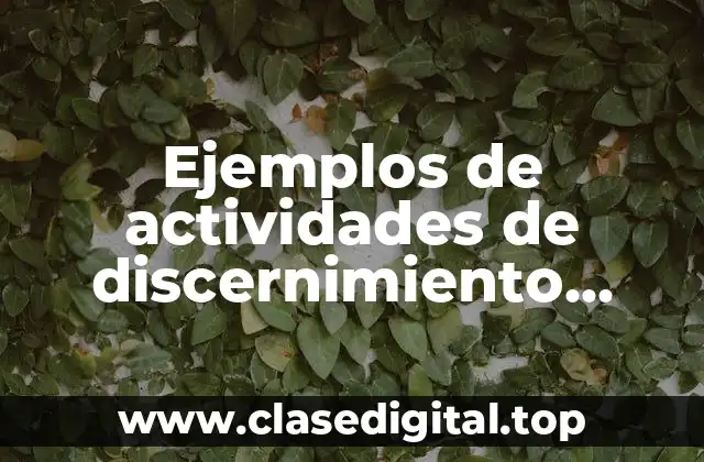 Ejemplos de actividades de discernimiento espiritual