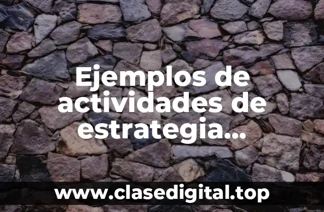 Ejemplos de actividades de estrategia crecimiento