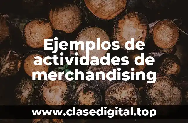 Ejemplos de actividades de merchandising