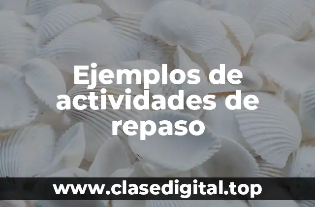 Ejemplos de actividades de repaso