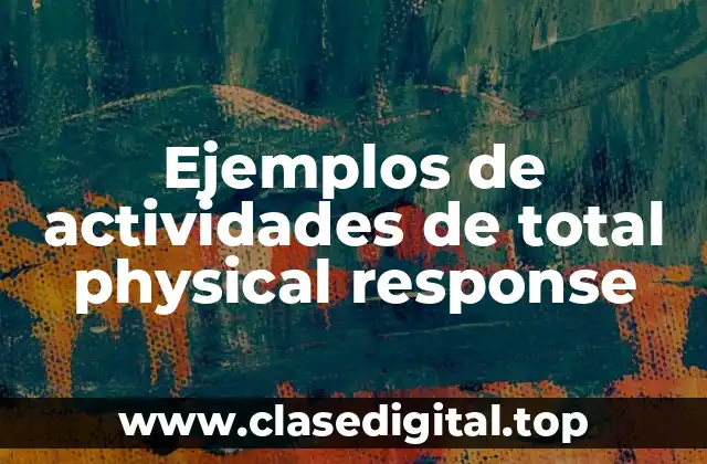Ejemplos de actividades de total physical response