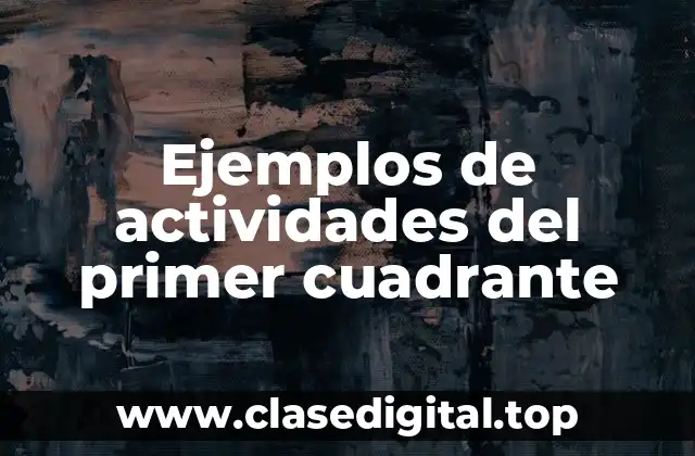 Ejemplos de actividades del primer cuadrante
