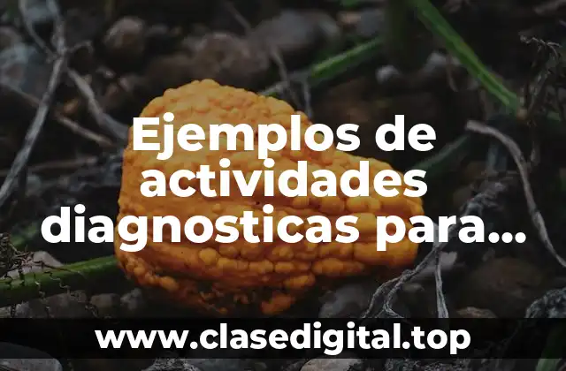 Ejemplos de actividades diagnosticas para secundaria