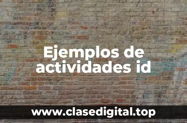 Ejemplos de actividades id