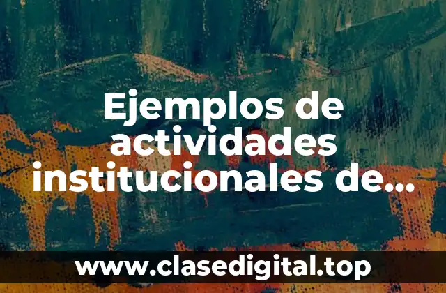 Ejemplos de actividades institucionales de casas hogares