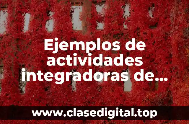 Ejemplos de actividades integradoras de educación física