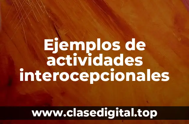 Ejemplos de actividades interocepcionales