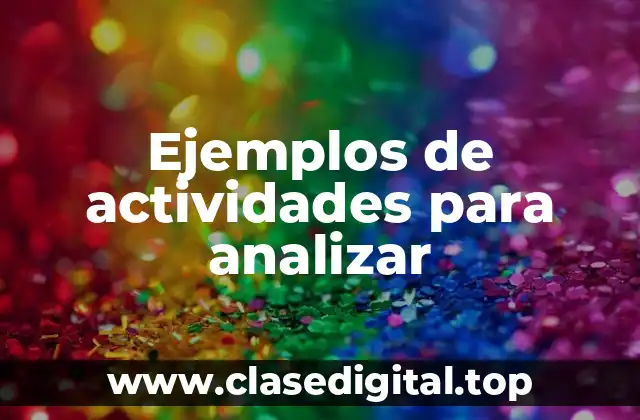 Ejemplos de actividades para analizar