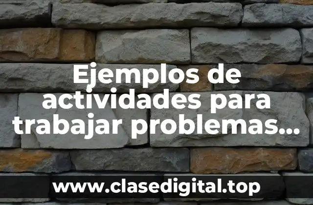 Ejemplos de actividades para trabajar problemas matemáticos en preescolar