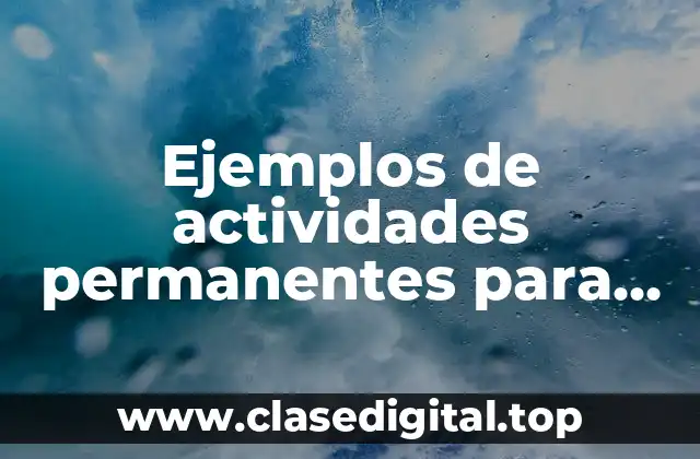 Ejemplos de actividades permanentes