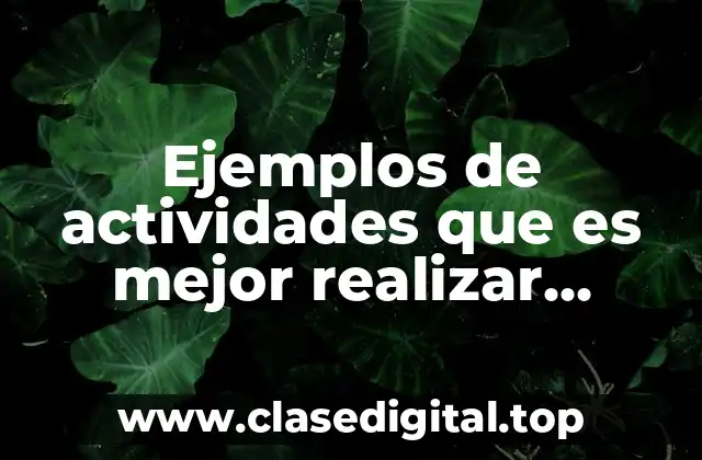 Ejemplos de actividades que es mejor realizar individualmente