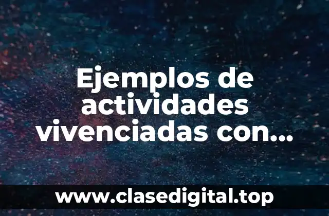 Ejemplos de actividades vivenciadas con adolescentes