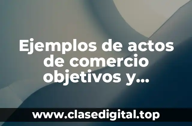 Ejemplos de actos de comercio