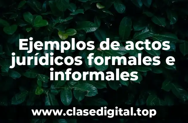 Ejemplos de actos jurídicos formales