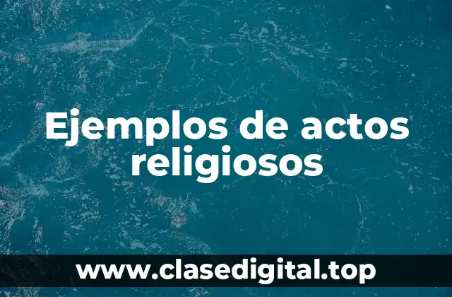 Ejemplos de actos religiosos