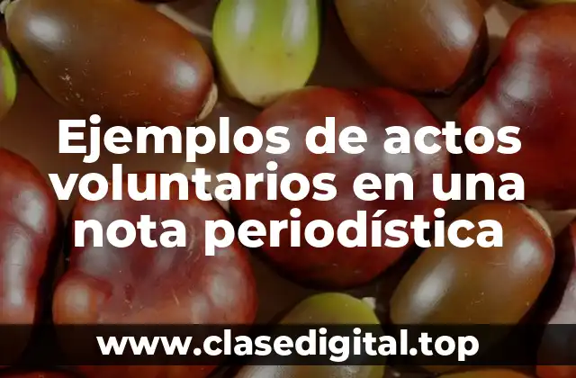 Ejemplos de actos voluntarios