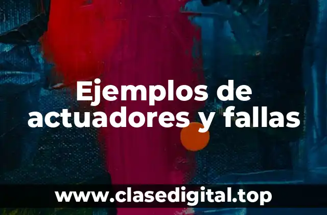 Ejemplos de actuadores