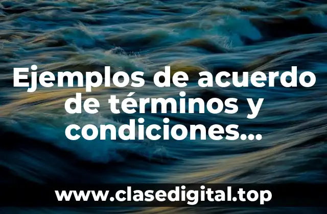 Ejemplos de acuerdo de términos y condiciones concerniente al empleo