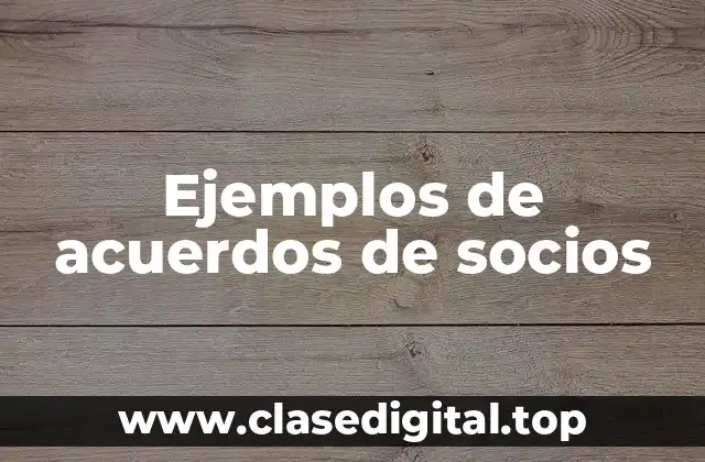 Ejemplos de acuerdos de socios