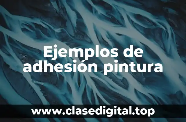 Ejemplos de adhesión pintura