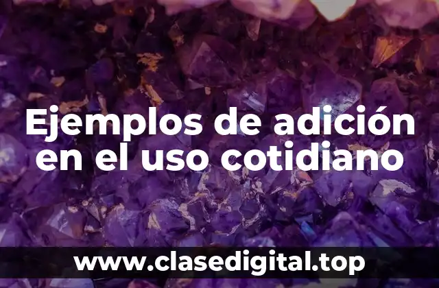 Ejemplos de adición