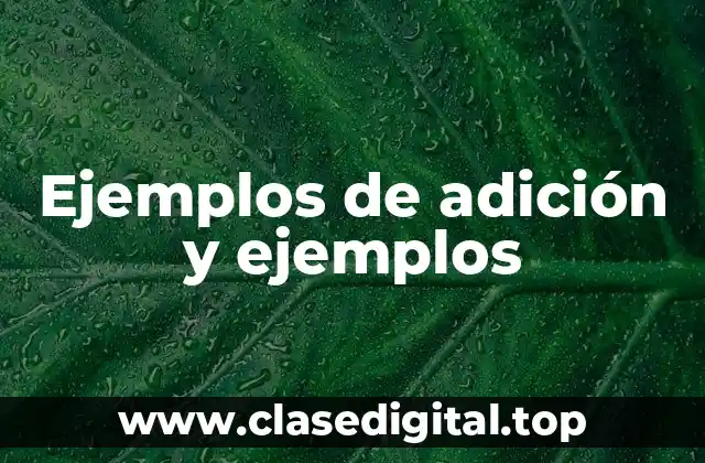 Ejemplos de adición y ejemplos