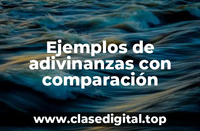 Ejemplos de adivinanzas con comparación
