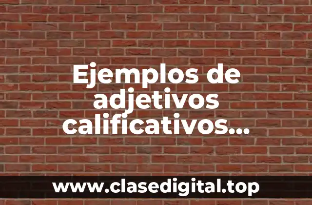 Ejemplos de adjetivos calificativos gentilicios y numerales
