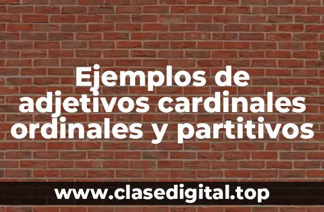 Ejemplos de adjetivos cardinales