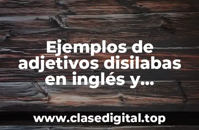 Ejemplos de adjetivos disilabas en inglés