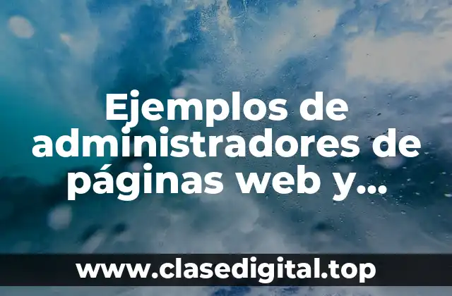 Ejemplos de administradores de páginas web y Significado
