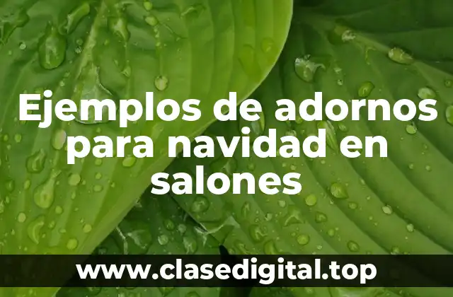 Ejemplos de adornos para navidad en salones